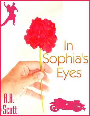 Cover of the book In Sophia's Eyes by A.H. Scott
