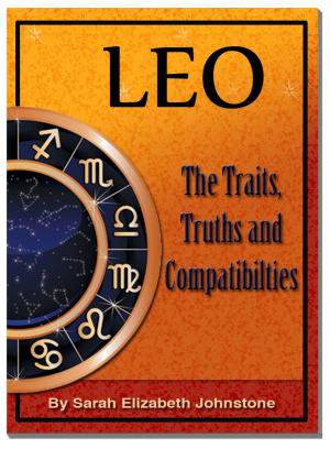 bigCover of the book Leo: Leo Star Sign Traits, Truths and Love Compatibility by 