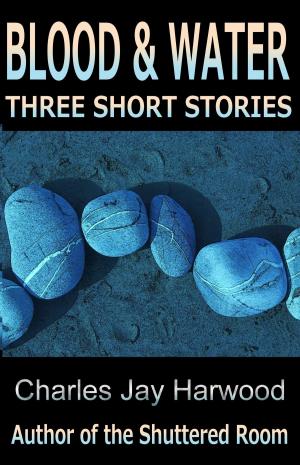 Book cover of Blood and Water: Three Short Stories