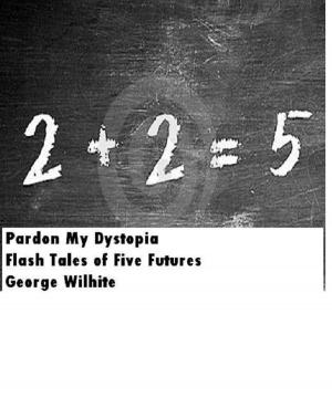 Book cover of Pardon My Dystopia