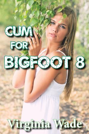 Cover of Cum For Bigfoot 8