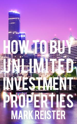 bigCover of the book How to Buy Unlimited Investment Properties by 