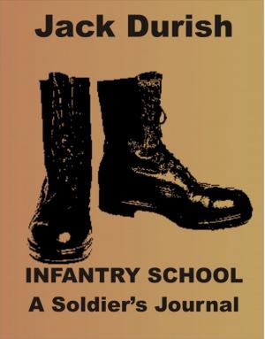 Book cover of Infantry School: A Soldier's Journal