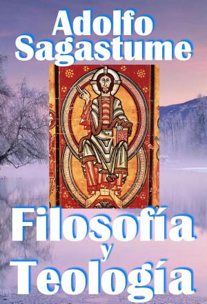 Cover of the book Filosofia y Teologia by Adolfo Sagastume