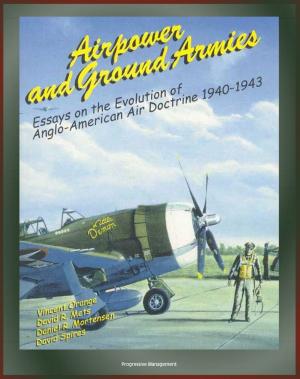 bigCover of the book Airpower and Ground Armies: Essays on the Evolution of Anglo-American Air Doctrine - 1940-43 by 