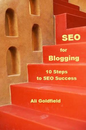 Cover of the book SEO for Blogging: 10 Steps to SEO Success by Omer Hina