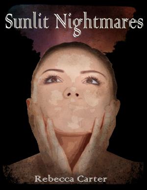 Cover of the book Sunlit Nightmares by C. W. Briar