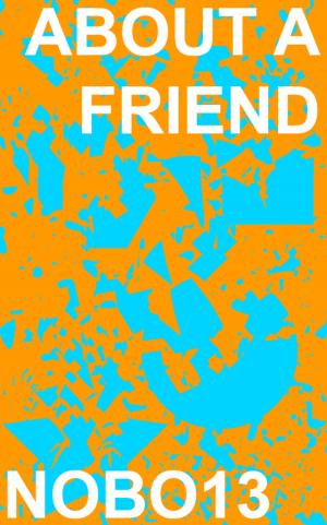 Cover of the book About a Friend by Nobo13