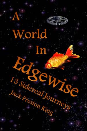 Book cover of A World In Edgewise: Thirteen Sidereal Journeys