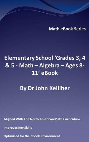 Cover of Elementary School ‘Grades 3, 4 & 5: Math – Algebra – Ages 8-11’ eBook