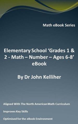 Cover of Elementary School ‘Grades 1 & 2: Math – Number – Ages 6-8’ eBook