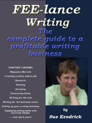 Cover of the book FEE-LANCE WRITING: A Complete Guide To A Profitable Writing Business by Martin Yate