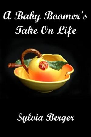 bigCover of the book A Baby Boomer's Take on Life by 