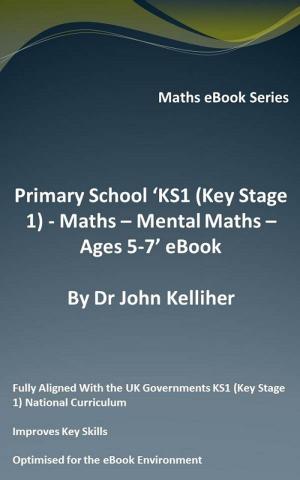 Cover of Primary School ‘KS1 (Key Stage 1) Maths – Mental Maths – Ages 5-7’ eBook