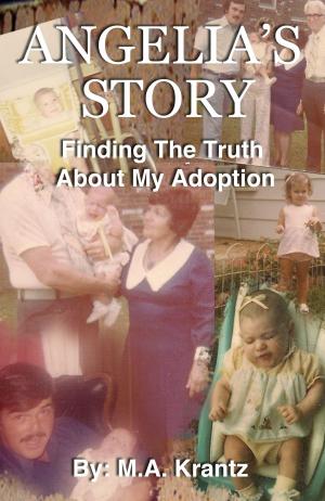 Book cover of Angelia's Story: Finding The Truth About My Adoption