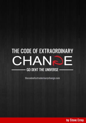 Cover of the book The Code of Extraordinary Change by Sue Piper, Sandy Petty