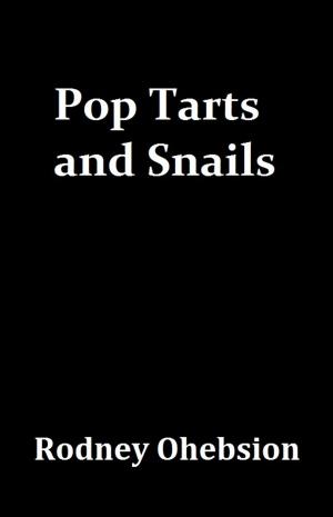 Cover of the book Pop Tarts and Snails by Dr. If