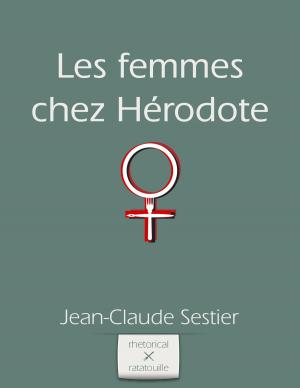 Cover of the book Les femmes chez Herodote by Jean-Claude Sestier
