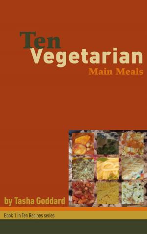 Cover of the book Ten Vegetarian Main Meals by Deb Gleason