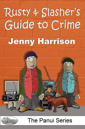 Cover of the book Rusty & Slasher's Guide to Crime by Vanessa Sims