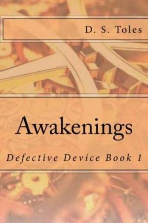 Cover of the book Awakenings: Defective Device Book 1 by Nichole Giles