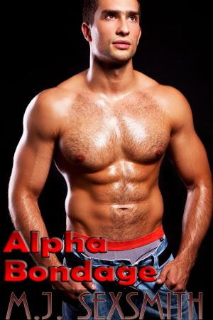 Cover of the book Lone Wolf #3: Alpha Bondage by M.J. Sexsmith