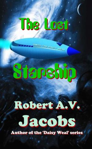 Cover of the book The Lost Starship by Robert A.V. Jacobs