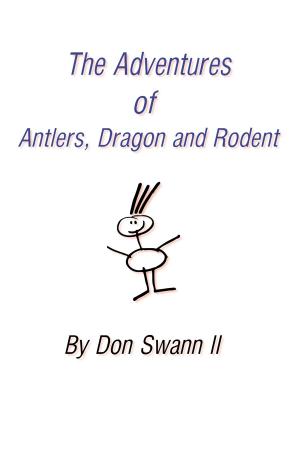 Book cover of The Adventures of Antlers, Dragon and Rodent