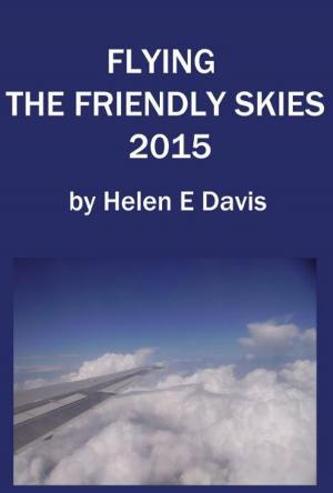 Book cover of Flying The Friendly Skies 2015