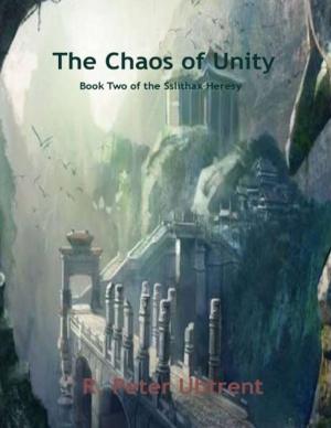 Book cover of The Chaos of Unity: Book two of the Sslithax Heresy
