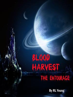 Cover of the book Blood Harvest: The Entourage by Easton Livingston