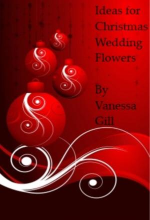 Cover of Ideas for Christmas Wedding Flowers