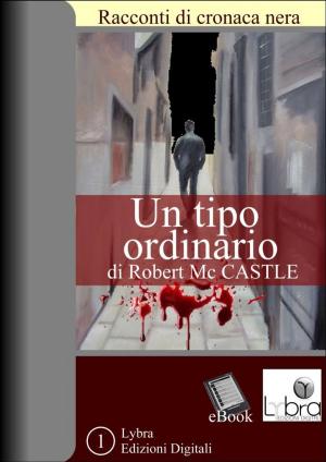 Cover of the book Un tipo ordinario by M.R. Everette