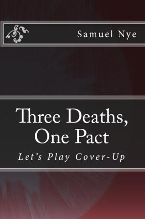 Cover of the book Three Deaths, One Pact by William Marohnic