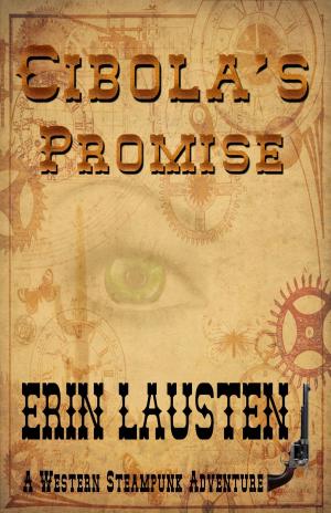 Cover of Cibola's Promise: A Western Steampunk Adventure
