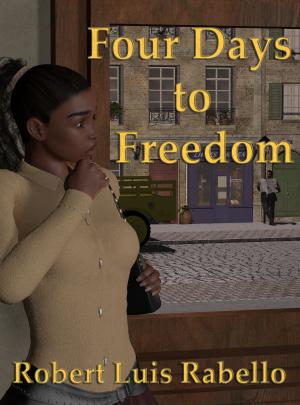 Cover of the book Four Days to Freedom by Laura Vosika