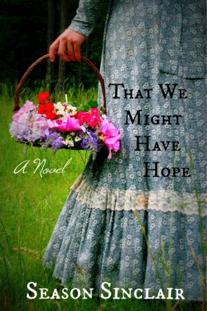 Cover of the book That We Might Have Hope by Burt Boyar