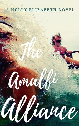 Cover of the book The Amalfi Alliance (Book One) by SJ Harper