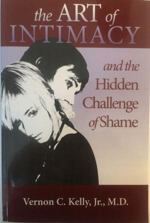 bigCover of the book The Art of Intimacy and the Hidden Challenge of Shame by 