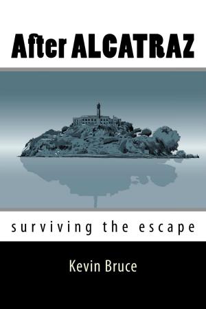 Cover of the book After ALCATRAZ Surviving the Escape by R.A. James