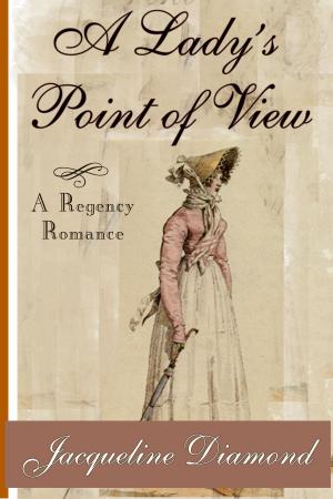 Cover of A Lady's Point of View: A Regency Romance