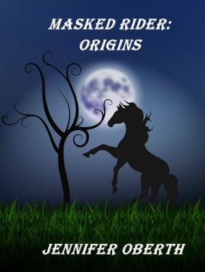 Cover of the book Masked Rider: Origins by Victoria Heckman