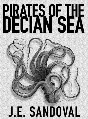 Cover of the book Pirates of the Decian Sea by Garrett Dennis