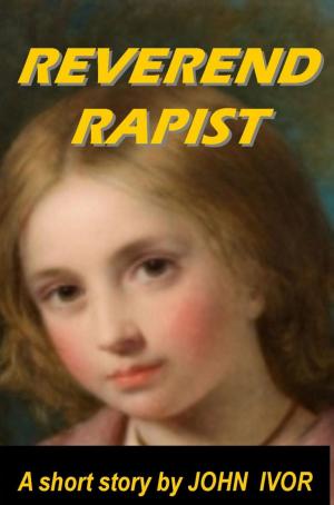 Cover of the book Reverend Rapist by Ann Morven