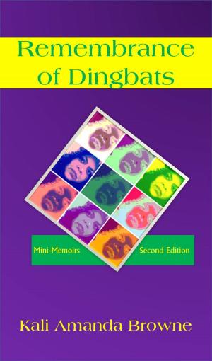 Cover of the book Remembrance of Dingbats by Kali Amanda Browne