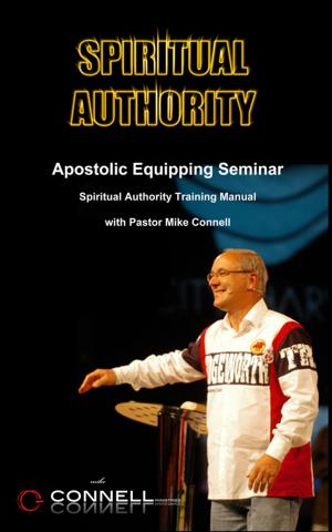 Cover of the book Spiritual Authority (Training Manual) by Mike Connell