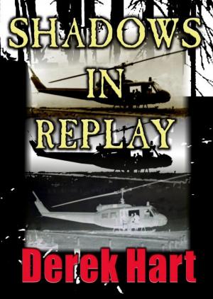 Cover of the book Shadows In Replay by Derek Hart