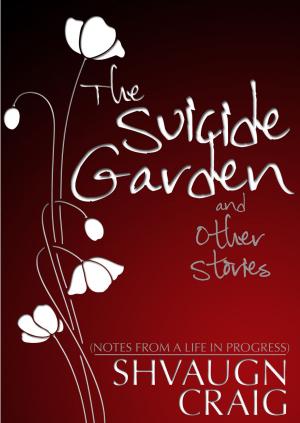 Cover of the book The Suicide Garden and Other Stories by L.M. Mountford