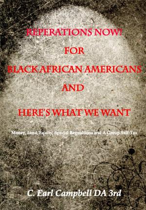Cover of the book Reparations Now! For Black African Americans And Here's What We Want by Brian Gahran