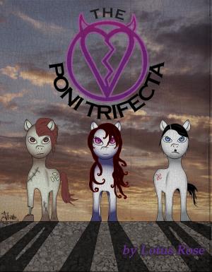 Cover of The Poni Trifecta: Volumes 2, 3 & 4 of The Poniworld Chronicles